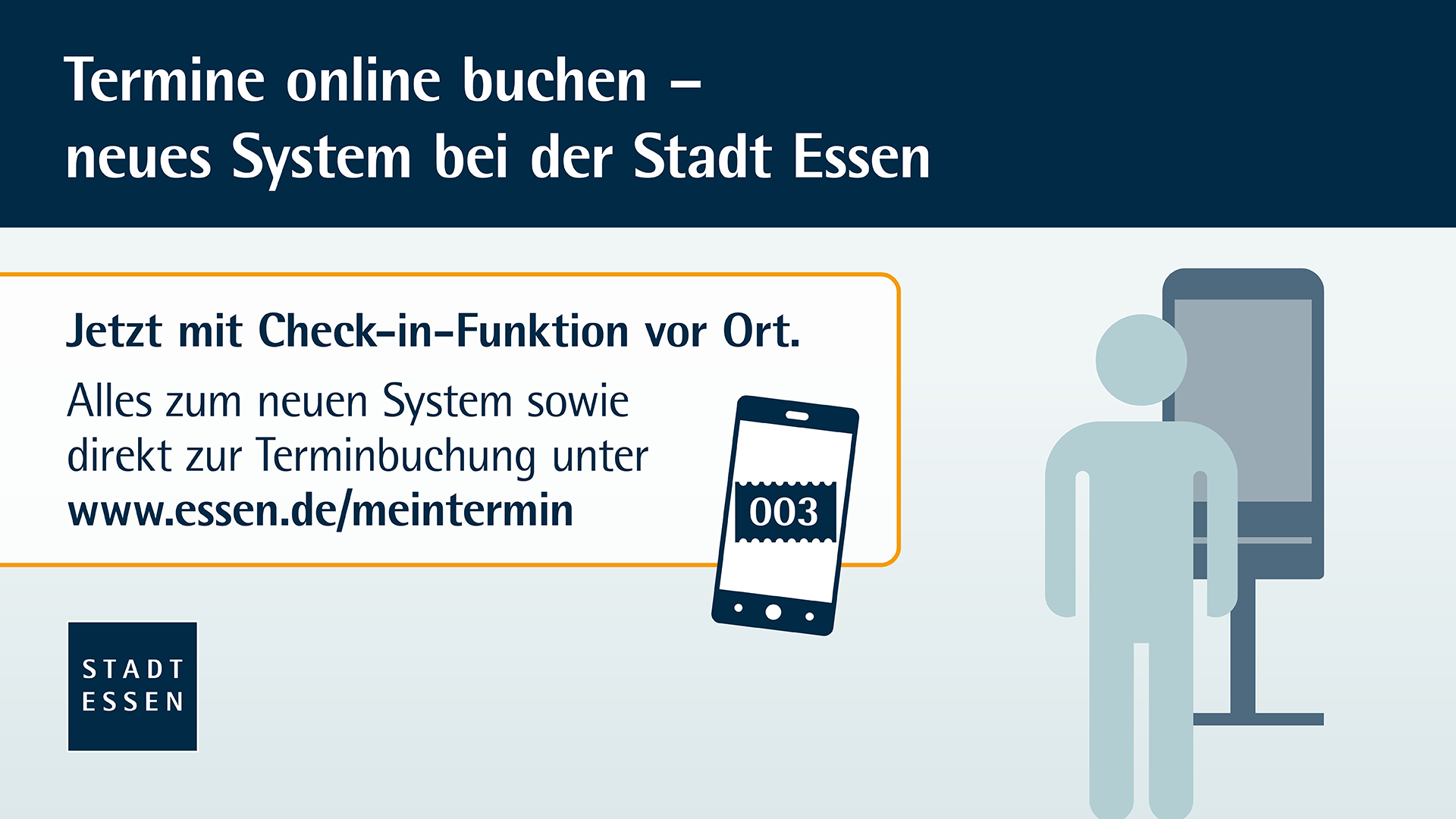 Grafik: Stadt Essen führt neues Online-Terminbuchungssystem ein. Abgebildet sind ein Smartphone mit einer Terminnummer und ein Personensymbol, symbolisierend die einfache Buchung von Terminen online mit Check-in-Funktion vor Ort über www.essen.de/meintermin